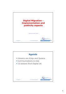 Digital Migration - Implementation and publicity aspects Agenda