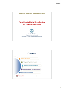 Contents Transition to Digital Broadcasting VIETNAM’S ROADMAP 6/9/2011