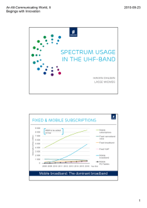 spectrum usage in the uhf-band FIXED &amp; MOBILE SUBSCRIPTIONS An All-Communicating World, It
