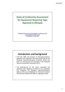 State of Conformity Assessment for Equipment Requiring Type Approval in Ethiopia 6/27/2011