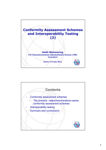 Contents Conformity Assessment Schemes and Interoperability Testing (2)
