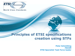 Principles of ETSI specifications creation using STFs Peter Schmitting FSCOM