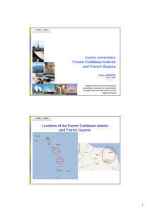 French Caribbean Islands and French Guyana Country presentation Cédric PERROS