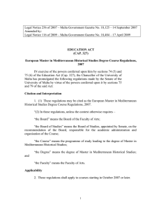 Legal Notice 256 of 2007 – Malta Government Gazette No.... Amended by: