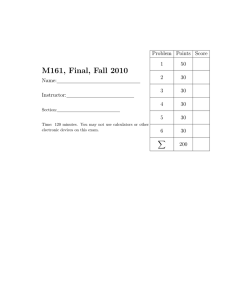 M161, Final, Fall 2010 Problem Points Score 1 50