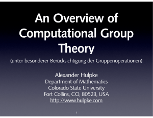 An Overview of Computational Group Theory Alexander Hulpke