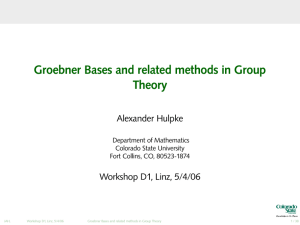 Groebner Bases and related methods in Group Theory Alexander Hulpke