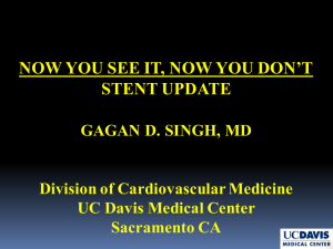 NOW YOU SEE IT, NOW YOU DON’T STENT UPDATE