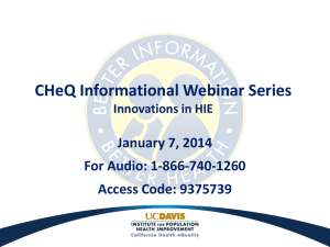CHeQ Informational Webinar Series January 7, 2014 For Audio: 1-866-740-1260 Access Code: 9375739