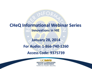 CHeQ Informational Webinar Series January 28, 2014 For Audio: 1-866-740-1260 Access Code: 9375739
