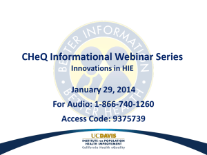 CHeQ Informational Webinar Series January 29, 2014 For Audio: 1-866-740-1260 Access Code: 9375739