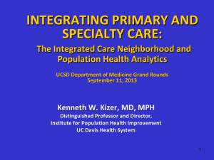 INTEGRATING PRIMARY AND SPECIALTY CARE: The Integrated Care Neighborhood and Population Health Analytics