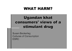 WHAT HARM? Ugandan khat consumers' views of a