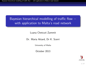 Bayesian hierarchical modelling of traﬀic ﬂow − .