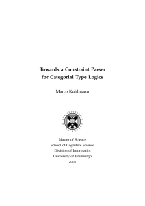 Towards a Constraint Parser for Categorial Type Logics Marco Kuhlmann Master of Science