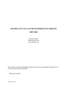 SIGNIFICANT TAX LAW DEVELOPMENTS IN OREGON 2005–2006 J