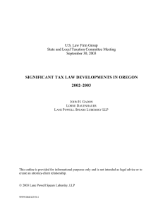 SIGNIFICANT TAX LAW DEVELOPMENTS IN OREGON 2002–2003 U.S. Law Firm Group