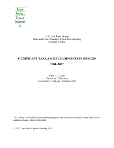 SIGNIFICANT TAX LAW DEVELOPMENTS IN OREGON 2001–2002 U.S. Law Firm Group
