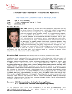 Advanced Video Compression: Standards and Applications  April 15, 2014 (Tuesday)