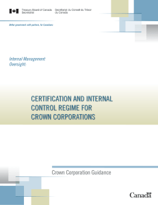 CERTIFICATION AND INTERNAL CONTROL REGIME FOR CROWN CORPORATIONS Crown Corporation Guidance