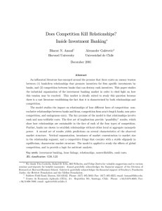 Does Competition Kill Relationships? Inside Investment Banking ∗ Bharat N. Anand