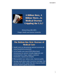 A Billion Here, A Billion There Is Billion There…Is Medical Overuse