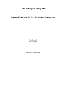 TDDC03 Projects, Spring 2005 Improved Policytool for Java Permission Management David Krzystek