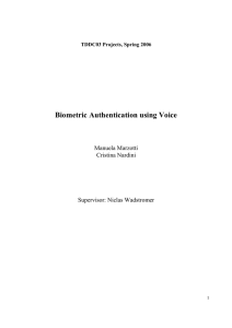 Biometric Authentication using Voice Manuela Marzotti  Supervisor: Niclas Wadstromer