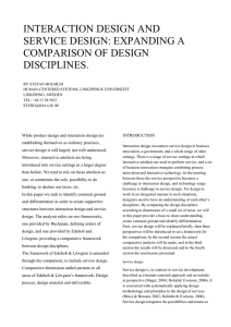 INTERACTION DESIGN AND SERVICE DESIGN: EXPANDING A COMPARISON OF DESIGN DISCIPLINES.