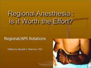 Regional Anesthesia : Is it Worth the Effort? Regional/APS Rotations