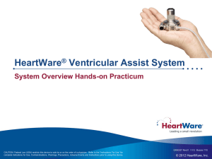 HeartWare Ventricular Assist System  System Overview Hands-on Practicum