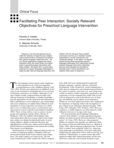 Facilitating Peer Interaction: Socially Relevant Objectives for Preschool Language Intervention Clinical Focus