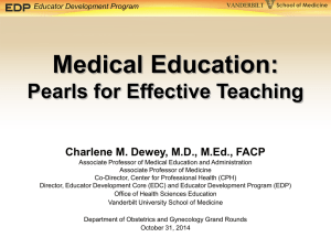 Medical Education: Pearls for Effective Teaching  Charlene M. Dewey, M.D., M.Ed., FACP