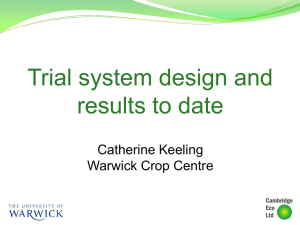 Trial system design and results to date  Catherine Keeling