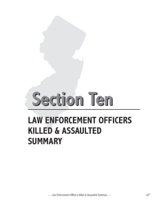 Section Ten LAW ENFORCEMENT OFFICERS KILLED &amp; ASSAULTED SUMMARY