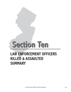 Section Ten LAW ENFORCEMENT OFFICERS KILLED &amp; ASSAULTED SUMMARY