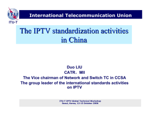 The IPTV standardization activities in China International Telecommunication Union