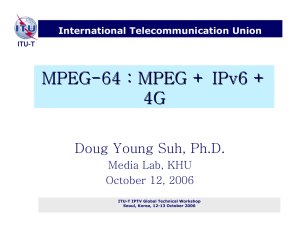 MPEG - 64 : MPEG + IPv6 + 4G
