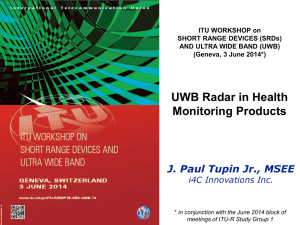 UWB Radar in Health Monitoring Products J. Paul Tupin Jr., MSEE