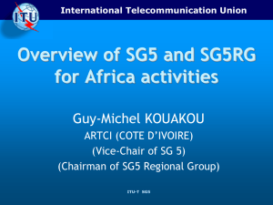 Overview of SG5 and SG5RG for Africa activities Guy-Michel KOUAKOU ARTCI (COTE D’IVOIRE)