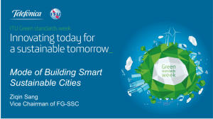 Mode of Building Smart Sustainable Cities Ziqin Sang Vice Chairman of FG-SSC