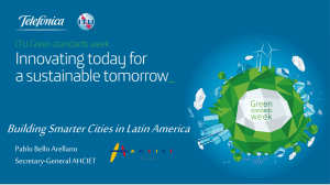 Building Smarter Cities in Latin America Pablo Bello Arellano Secretary-General AHCIET