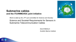 Submarine cables and the ITU/WMO/IOC joint initiative Submarine Telecommunication Cables