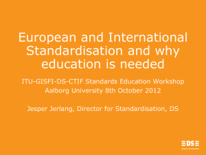 European and International Standardisation and why education is needed