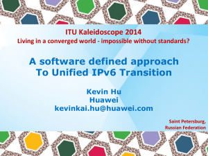 A software defined approach To Unified IPv6 Transition ITU Kaleidoscope 2014