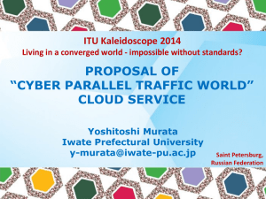PROPOSAL OF “CYBER PARALLEL TRAFFIC WORLD” CLOUD SERVICE ITU Kaleidoscope 2014