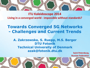 Towards Converged 5G Networks - Challenges and Current Trends ITU Kaleidoscope 2014