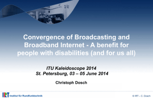 Convergence of Broadcasting and Broadband Internet - A benefit for