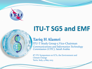 Tariq H Alamri ITU-T Study Group 5 Vice-Chairman  Communications and Information Technology
