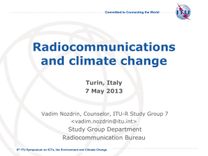 Radiocommunications and climate change Turin, Italy 7 May 2013